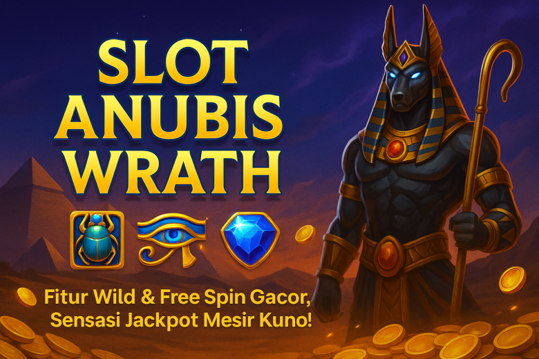 SLOT ANUBIS WRATH 2025