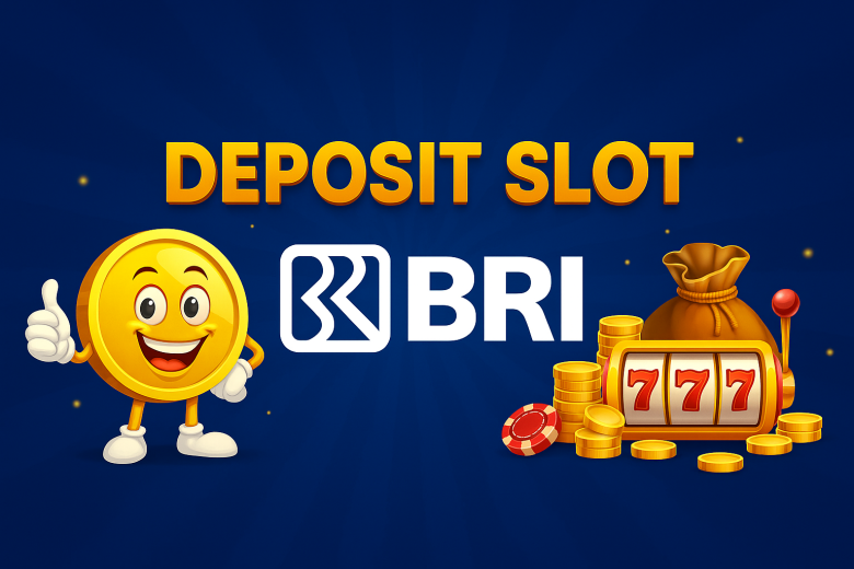 DEPOSIT SLOT BRI 2025