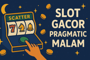 Slot Gacor Pragmatic Malam 2025